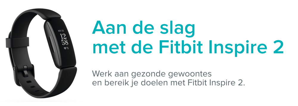 Fitbit Inspire 2 naast de tekst: Getting started with Fitbit Inspire 2. Build healthy habit and reach for your goals with Fitbit Inspire 2.